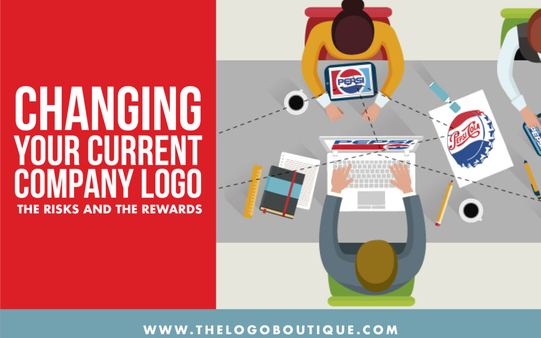 Changing your Current Company Logo – The Risks and The Rewards