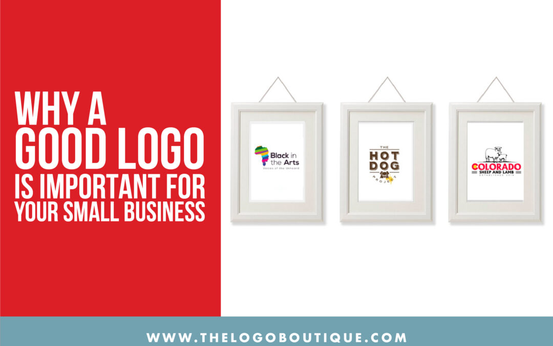 Why A Good Logo Is Important For Your Small Business