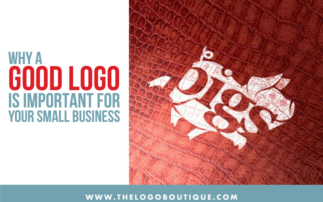 Why A Good Logo is Important For Your Small Business